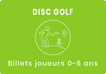 DISC GOLF (frisbee) player ticket 0-6 years old