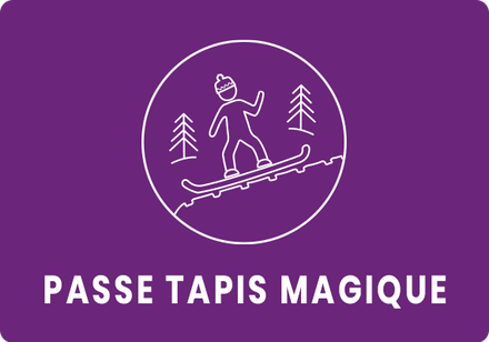 PASSE "TAPIS MAGIQUE"