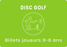 DISC GOLF (frisbee) player ticket 0-6 years old